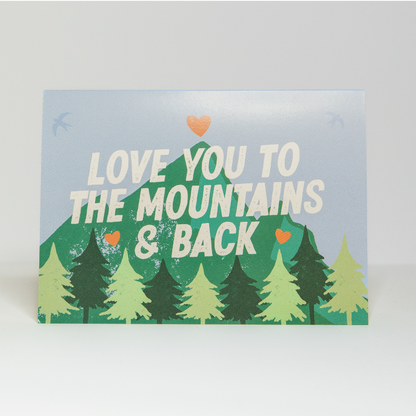 'Love you to the mountains and back' Anniversary Greetings Card