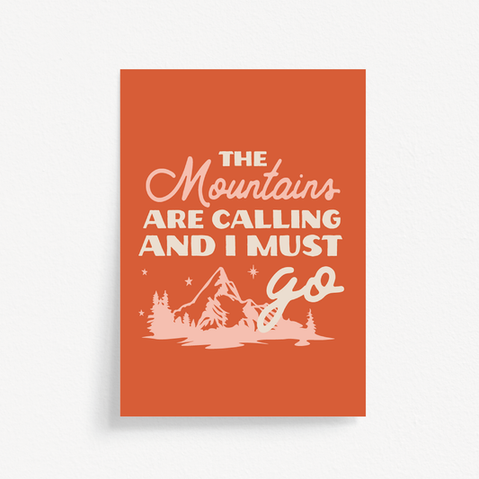 The Mountains Are Calling Print